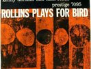 SONNY ROLLINS   Plays Bird  PRESTIGE 7095  Flat edge M-