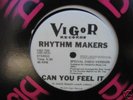RHYTHM MAKERS-CAN YOU FEEL IT (VIGOR 12