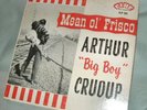 Mean Ol' Frisco by Arthur 'Big Boy' Crudup
