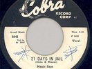 MAGIC SAM 21 Days in Jail /Easy WLP 45rpm Cobra 1958