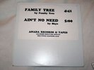 12'' DISCO - RARE - FAMILY TREE / SKYE- AIN'T NO NEED