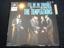 THE TEMPTATIONS/I'LL BE IN TROUBLE/FRENCH EP/SOUL/NEUF