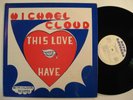 private modern soul MICHAEL CLOUD This Love I Have LP
