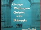 GEORGE WALLINGTON At The Bohemia PROGRESSIVE w/The Peck