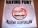 LAST RESORT - HAVING FUN 7