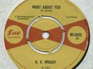 Sue 4043 O.V. Wright What About You Unplayed