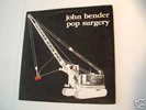 JOHN BENDER - POP SURGERY. PRIVATE MINIMAL SYNTH. RARE