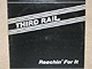 THIRD RAIL | REACHIN' FOR IT BOOGIE LP | MAXX TRAXX