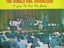 DONALD VAILS CHORALEERS/I LOVE TO TELL THE STORY/ 1974