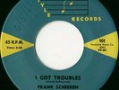 RARE DOO WOP - FRANK SCHEEREN - I GOT TROUBLES - HEAR