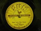 ELVIS PRESLEY SUN BABY LETS PLAY HOUSE 50S ROCK REISSUE