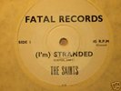 The SAINTS stranded  AUSSIE fatal rec PUNK 45