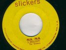 SLICKERS-NA NA-SLICKERS-MINT-BOSS-RARE MINT-REGGAE 45
