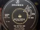 THE N' BETWEENS (Pre Slade) 'You Better Run' -  RARE 7