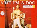 RONNIE SELF ``AIN’T I’M A DOG´´ EP COLUMBIA B-2149