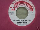 Northern Soul 45 Bobby Reed/The time is right/Bell DJ
