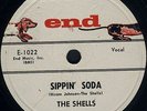DOO-WOP THE SHELLS 78 SIPPIN SODA - ON END - L K