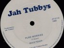 DIXIE PEACH - PURE WORRIES - JAH TUBBYS KILLER