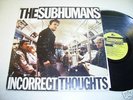 THE SUBHUMANS/INCORRECT THOUGHT,ORIG.CANADA PUNK LP,DOA