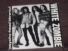 White Zombie - Psycho-head Blowout 12