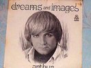 Lp/ ARTHUR/ Dreams & Images: LHI Orig SEALED Folk-Psych