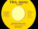 NIGHTCHILL Hop Skip and Jump 45 TRA-SAND northern HEAR
