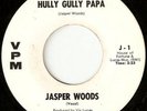 R&B MOD POPCORN 45 - Jasper Woods - Hully Gully Papa
