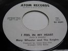 Mary Wheeler & The Knights Feel In My Heart 45 ATOM 701