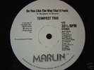 TEMPEST TRIO -LOVE MACHINE/DO YOU LIKE -RARE  LISTEN
