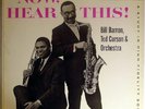 BILL BARRON-TED CURSON-NOW HEAR THIS-DG ORIGINAL