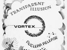 TRANSPARENT ILLUSION - VORTEX; ORIG. 7