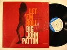 BIG JOHN PATTON Let 'Em Roll BLUE NOTE LP NY USA