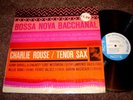 CHARLIE ROUSE  Bossa Nova Bacchanal  BLUE NOTE NY USA