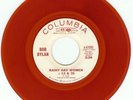 Bob Dylan 45 PROMO Rainy Day Women # 12&35 RED VINYL