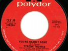 Tyrone Thomas RARE Modern Soul 45 on Polydor