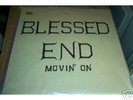 BLESSED END-MOVIN' ON, RARE GARAGE PSYCH ORIGINAL