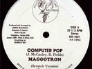 12'': Maggotron - Computer Pop '84 US *HEAR IT*