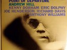 ANDREW HILL-POINT OF DEPARTURE-MONO ORIGINAL