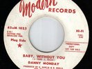 Danny Monday BABY WITHOUT YOU monster northern soul 45