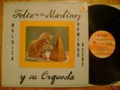  FELIX THE KAT MARTINEZ Y SU ORQUESTA ON MAS