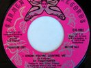 SY HIGHTOWER 45 I KNOW YOU'RE LEAVING ME, RARE SOUL