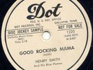 HENRY SMITH -GOOD ROCKING MAMA -RARE PROMO 78 -1954 DOT