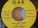 Glenn Johnson - Run Here Honey OAK ROCKABILLY 45