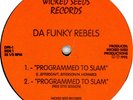 Da Funky Rebels - Programmed to slam..ORIG..1992.LISTEN