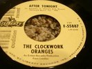 THE CLOCKWORK ORANGES 45 