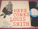 LOUIS SMITH Here Comes BLUE NOTE 1584 DG 1958