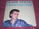 MARK ADAMS -I KNOW YOUR MIND-12 RARE ITALO LOOK