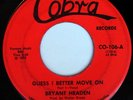 BRYANT HEADEN 45 GUESS I BETTER MOVE ON, RARE SOUL