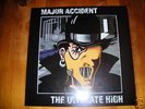 MAJOR ACCIDENT-ULTIMATE HIGH   LP  RARE  OI / SKIN /KBD