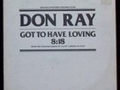DON RAY - GOT TO HAVE LOVING 1978 ORIG WLP 12''